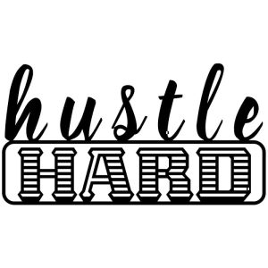 Hustle Hard DXF Free File
